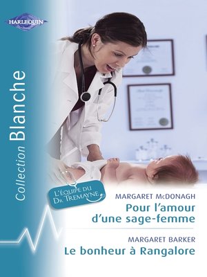 cover image of Pour l'amour d'une sage-femme--Le bonheur à Rangalore (Harlequin Blanche)